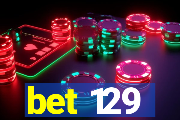 bet 129